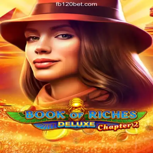 Explore the Thrills of Book of Riches Deluxe Chapter 2 on the 120BET.COM Platform
