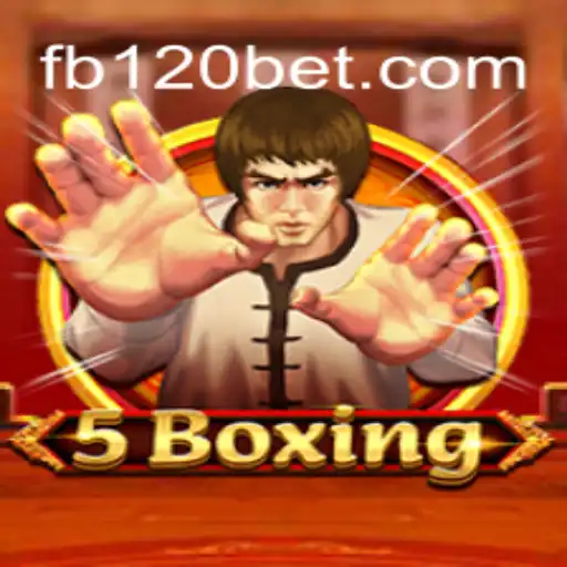 Exploring the Exciting World of 5Boxing on 120BET.COM
