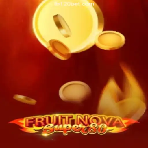 Discover the Exciting World of FruitNovaSuper80 on 120BET.COM Platform